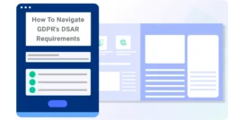 How-To-Navigate-GDPR-DSAR-Requirements-01